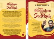 Komunitas Millenial Anti Bokek (MAB) Lakukan Launching Buku “Bayar Masalahmu Dengan Sedekah”