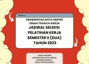 Berikut Jadwal Seleksi Calon Peserta Pelatihan Kerja Semester II